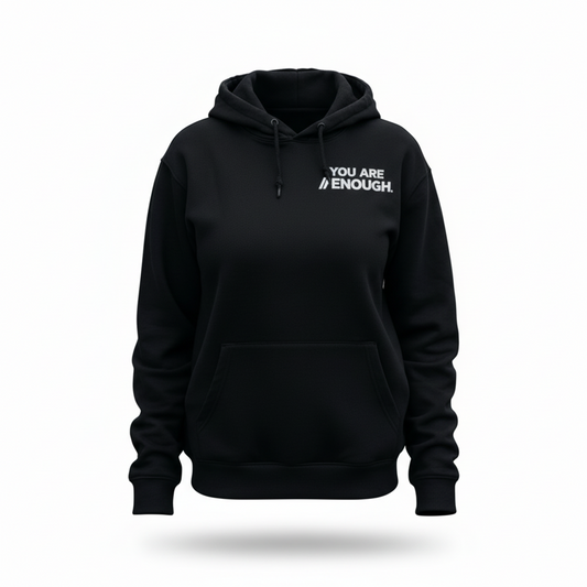 YOU ARE ENOUGH Hoodie – “To the One Behind Me” Edition | Motiv8Style